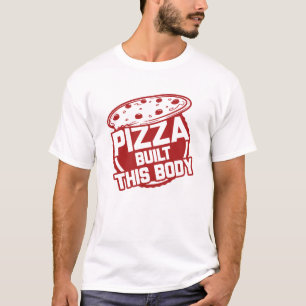 Pizza bouwde dit lichaam t-shirt