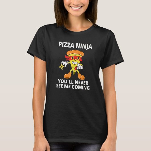 Pizza Boys Pizza Ninja Je zult me nooit zien komen T-shirt (Voorkant)