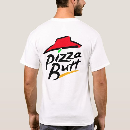 Pizza Butt Funny Shirt Humor (Achterkant)