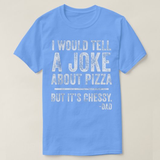 Pizza Dad Jokes Pizza Eater Lover nood T-shirt (Design voorkant)