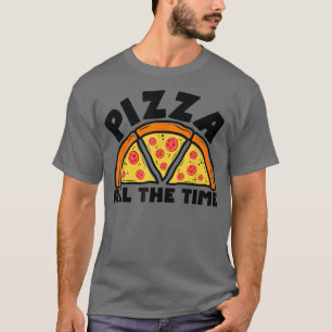 Pizza de hele tijd door de Italiaanse voedsellover T-shirt