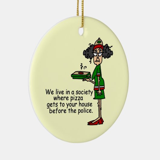 Pizza Delivery Humor Keramisch Ornament (Rechts)