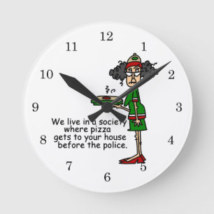 Pizza Delivery Humor Ronde Klok