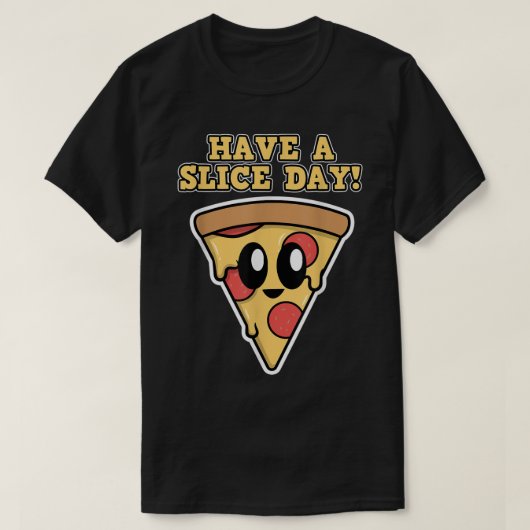 Pizza design for Men and Women heeft een Slice Day T-shirt (Design voorkant)