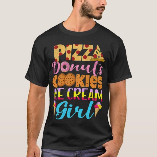 Pizza Donuts Cookies Ice Cream Fast dessert pastri T-shirt (Voorkant)