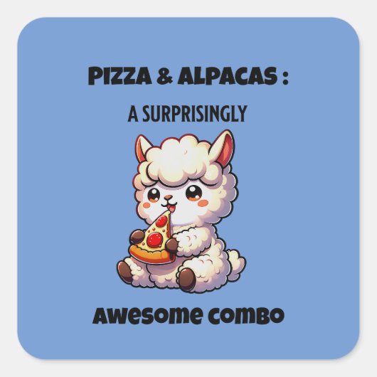Pizza en Alpaca's: een verrassend geweldige combo Vierkante Sticker (Voorkant)