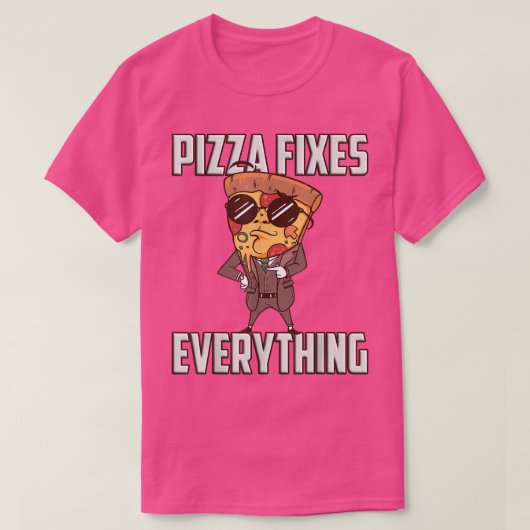 Pizza fixes everything  t-shirt (Design voorkant)
