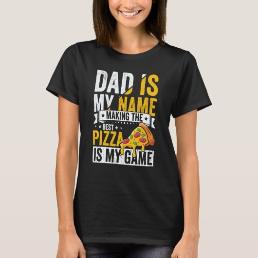 Pizza  for Dad Humor for Father's Day  1 T-shirt (Voorkant)