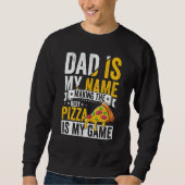 Pizza  for Dad Humor for Father's Day  1 Trui (Voorkant)