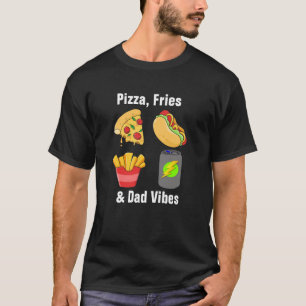 Pizza, Fries & Dad Vibes - Grappig Foodie Papa Kat T-shirt