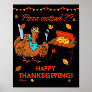PIZZA IN PIZZAD? HAPPY THANKSGIVING grappige kalko Poster