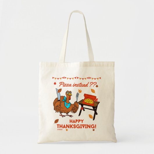 PIZZA IN PIZZAD? HAPPY THANKSGIVING grappige kalko Tote Bag (Voorkant)