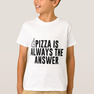 Pizza is altijd het antwoord - grappige pizza lief t-shirt