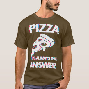 Pizza is altijd het antwoord op fodie Food Lover 1 T-shirt