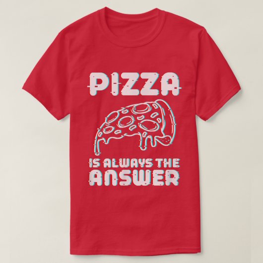 Pizza is altijd het antwoord op voedselminnaar T-S T-shirt (Design voorkant)