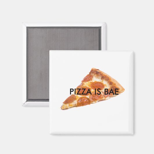 PIZZA IS BAE Koelkast Magnet (Voorkant / Achterkant)
