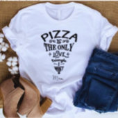 Pizza is de enige liefdesdriehoek die ik wil mam t-shirt