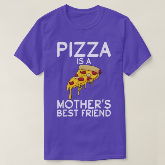 Pizza is een van de beste vrienden van de moeders. t-shirt (Design voorkant)