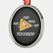 Pizza is gezond - koolhydraten - grappige novelty  metalen ornament (Links)