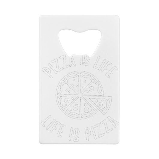 Pizza is het leven van Pizza grappig Creditkaart Flessenopener (Achterkant)