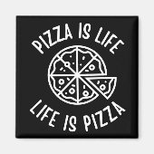 Pizza is het leven van Pizza grappig Magneet (Voorkant)
