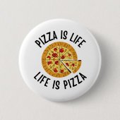 Pizza is het leven van Pizza grappig Ronde Button 5,7 Cm (Voorkant)
