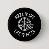 Pizza is het leven van Pizza grappig Ronde Button 5,7 Cm (Voorkant)