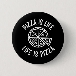 Pizza is het leven van Pizza grappig Ronde Button 5,7 Cm