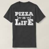 Pizza Is Life Cool Italian Food Lover Tee 17313370 T-shirt (Design voorkant)
