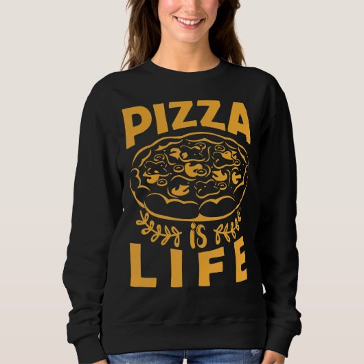 Pizza is Life Foodie Pizza voor mannen Trui (Voorkant)