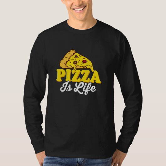 Pizza Is Life Pizza Lover Themed Party T-shirt (Voorkant)