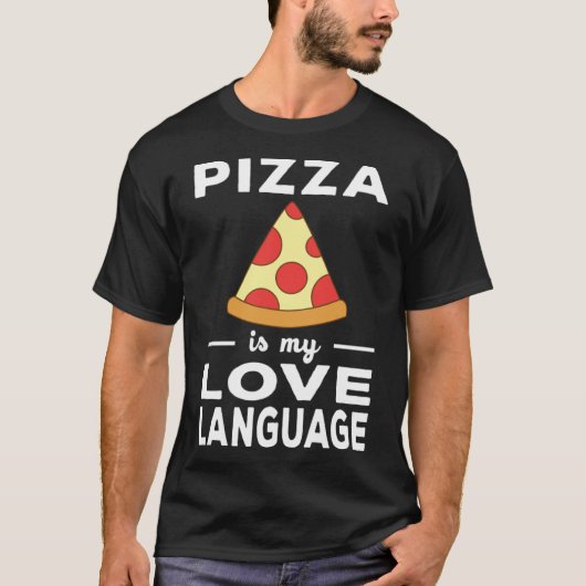 Pizza is mijn liefde Taal Voedsel Pun Foodie T-shirt (Voorkant)
