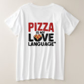 Pizza is mijn liefdestaal grote maat t-shirt (Design achterkant)