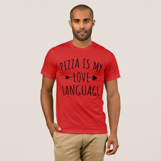 Pizza is mijn liefdestaal - Pizza Lovers T-shirt (Voorkant volledig)