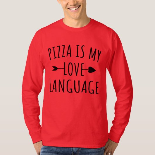 Pizza is mijn liefdestaal - Pizza Lovers T-shirt (Voorkant)
