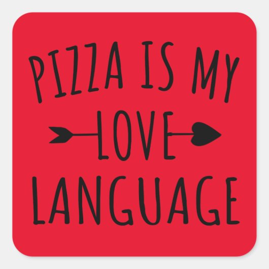 Pizza is mijn liefdestaal - Pizza Lovers Vierkante Sticker (Voorkant)