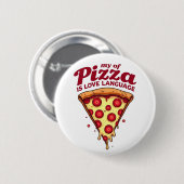 Pizza is mijn liefdestaal ronde button 5,7 cm (Voorkant /achterkant)