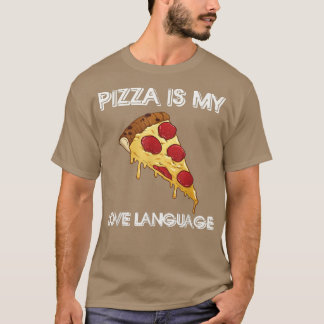 Pizza is mijn liefdestaal shirt grappige voedselli
