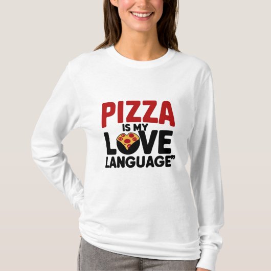 Pizza is mijn liefdestaal t-shirt (Voorkant)