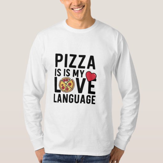Pizza is mijn liefdestaal t-shirt (Voorkant)