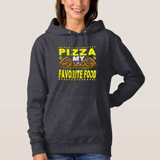 Pizza is mijn lievelingseten hoodie (Voorkant)