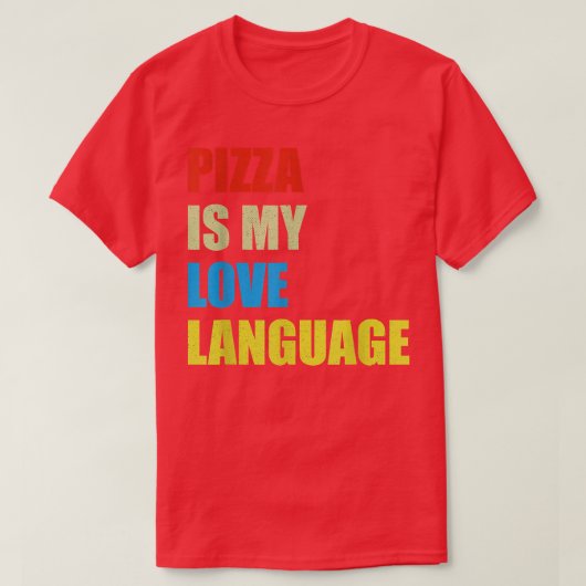 Pizza is mijn Shirt van de Liefde Funny Food Lover (Design voorkant)