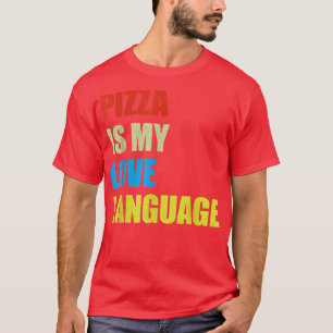 Pizza is mijn Shirt van de Liefde Funny Food Lover