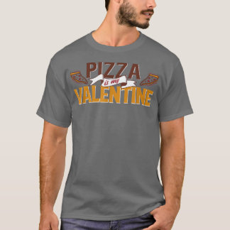 Pizza Is Mijn Valentijn3783 T-shirt