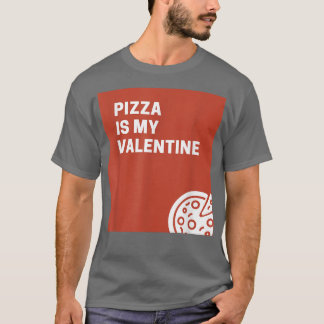 Pizza is mijn Valentijn935 T-shirt