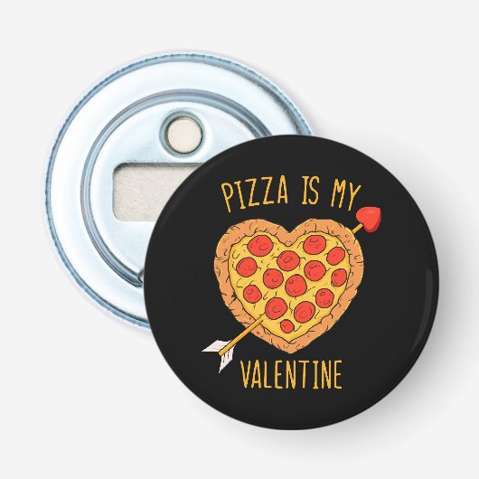 Pizza Is Mijn Valentijn Button Flesopener (Voorkant)