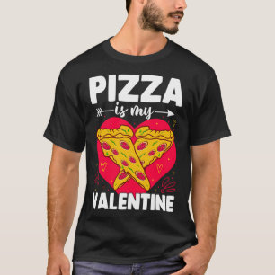 Pizza is mijn Valentijn Funny Anti Valentijnsdag F T-shirt