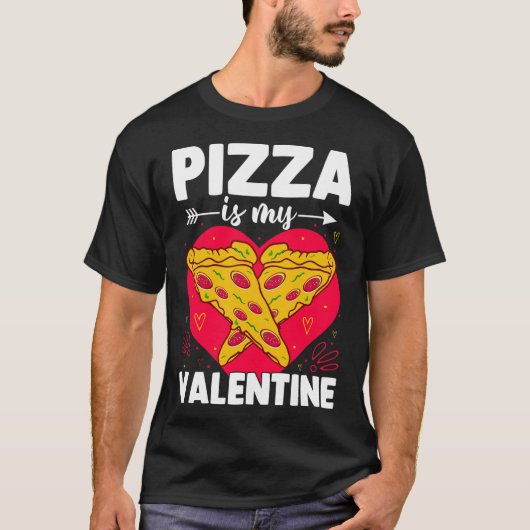 Pizza is mijn Valentijn Funny Anti Valentijnsdag F T-shirt (Voorkant)