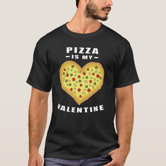 Pizza is mijn Valentijn - Funny Quote T-shirt (Voorkant)