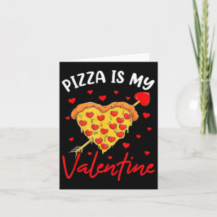 Pizza is mijn Valentijn Funny Valentijnsdag Boys G Kaart